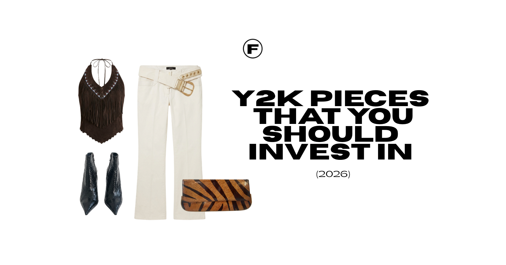 Y2K Fashion: The Real Designer Pieces Worth Buying Now | Foundry