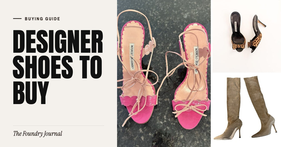 Designer Shoes to Buy: Buying Guide from The Foundry Journal