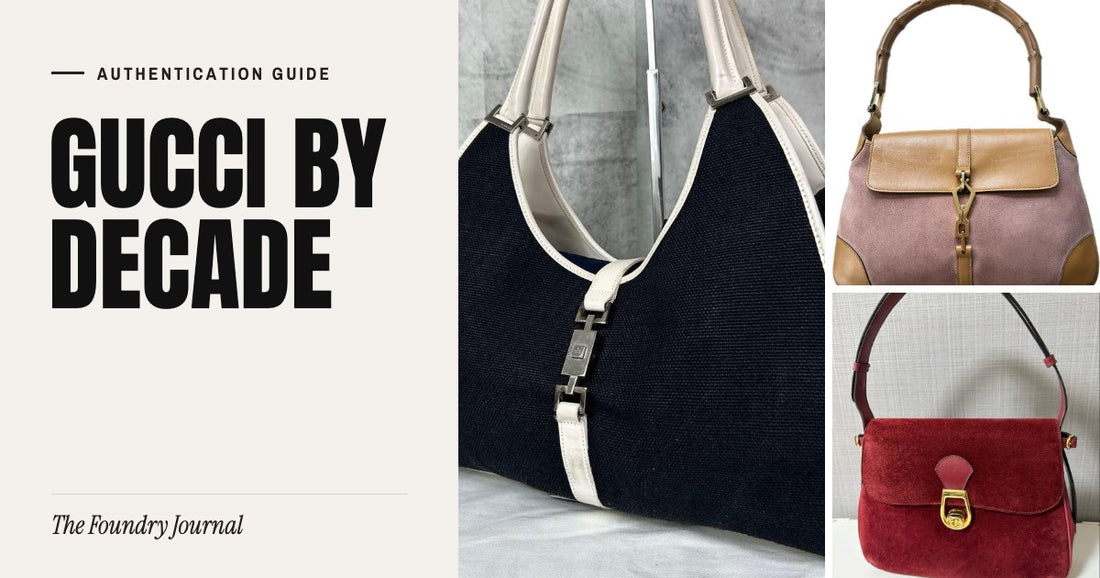 Gucci by Decade: Authentication Guide from The Foundry Journal