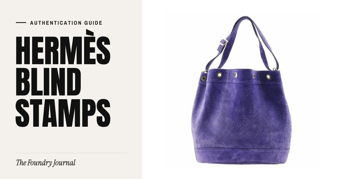 Hermès Blind Stamps: Foundry Journal authentication guide