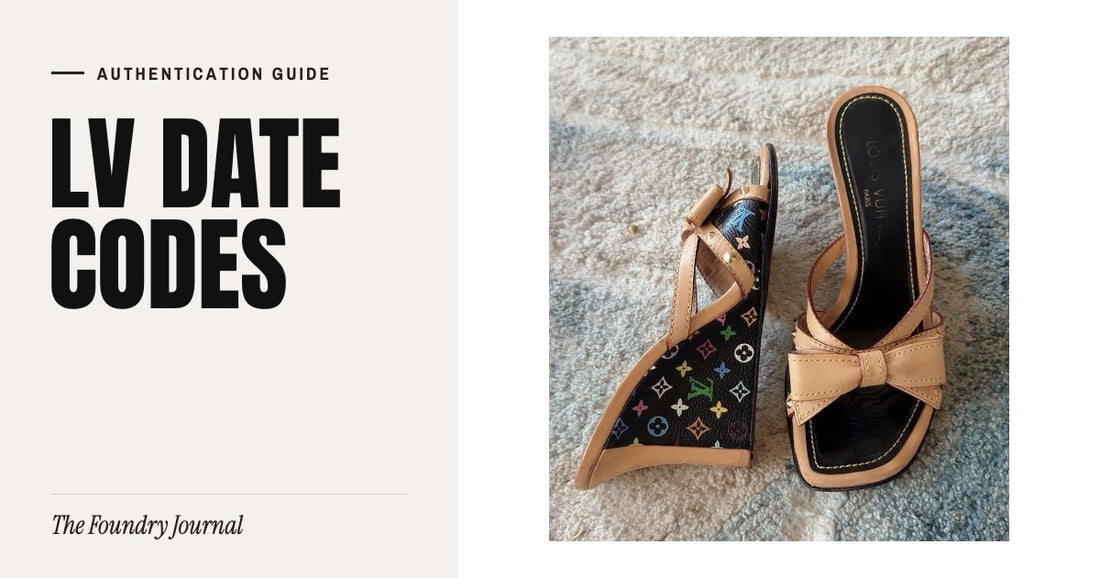 LV Date Codes: Authentication Guide from The Foundry Journal