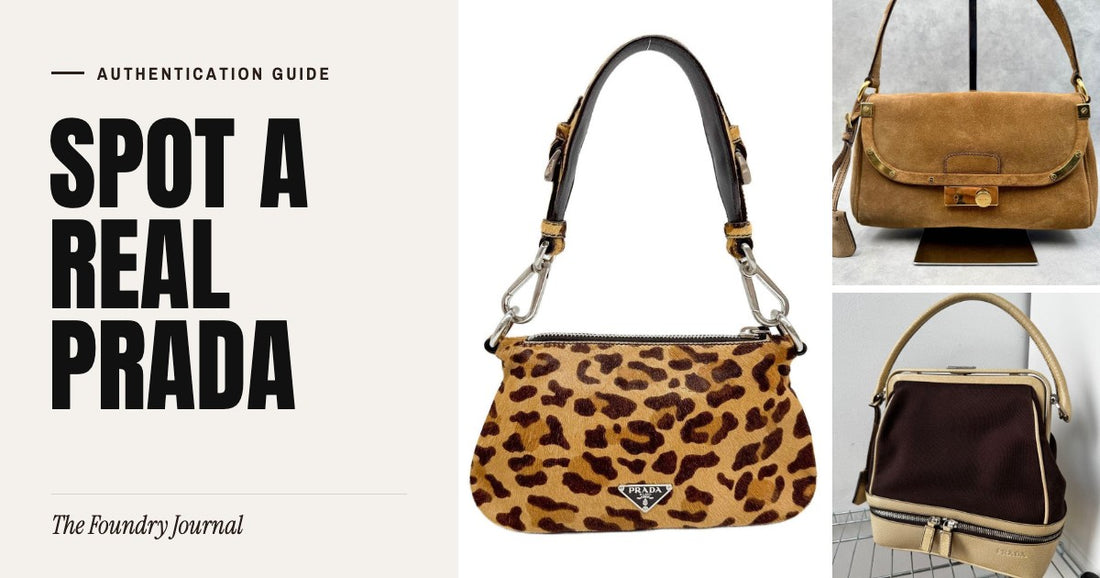 Spot a Real Prada: Authentication Guide from The Foundry Journal