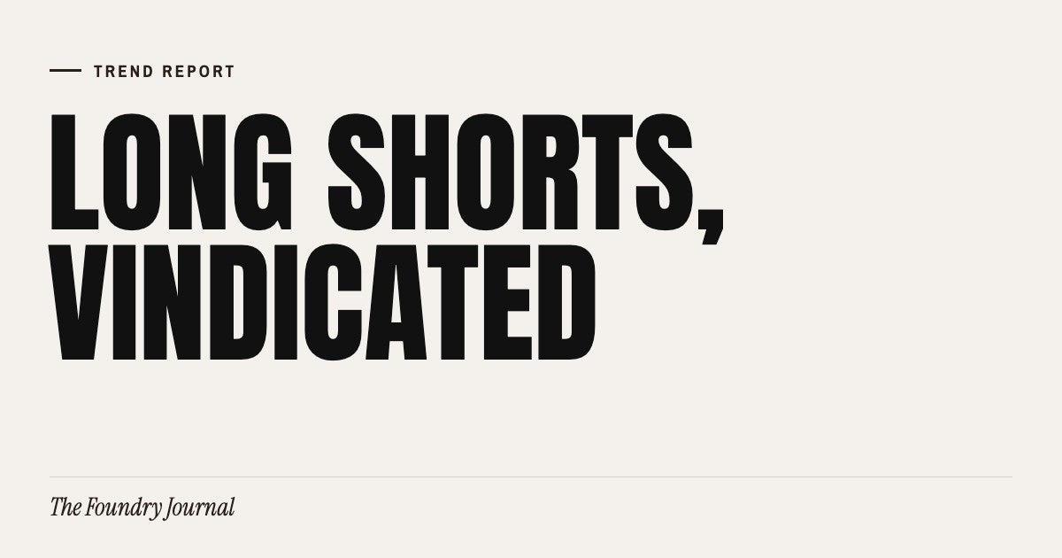 Long Shorts Are Back, and I Called It – Foundry