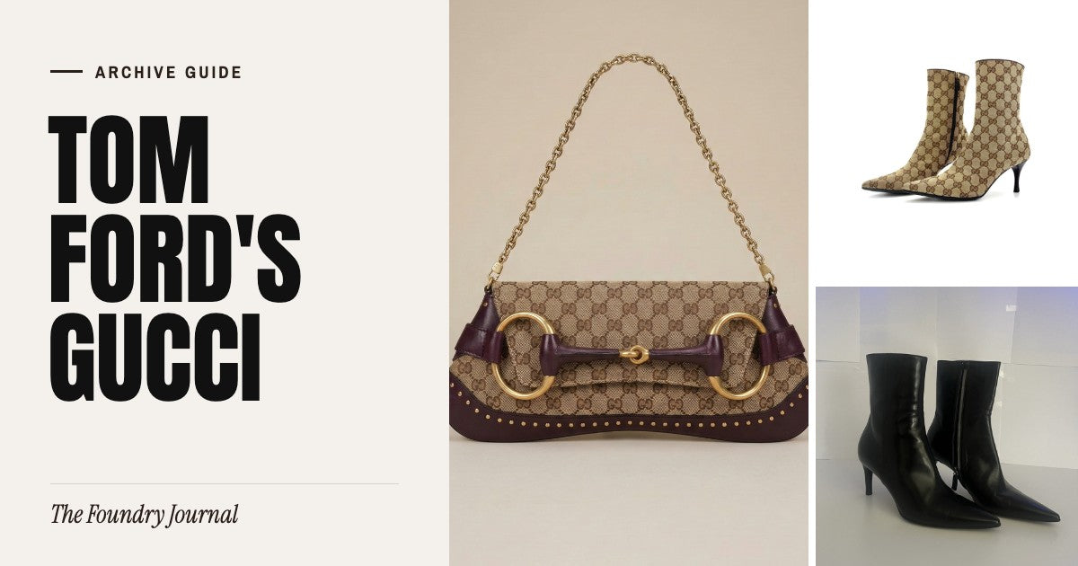 Tom Ford's Gucci: Archive Guide from The Foundry Journal