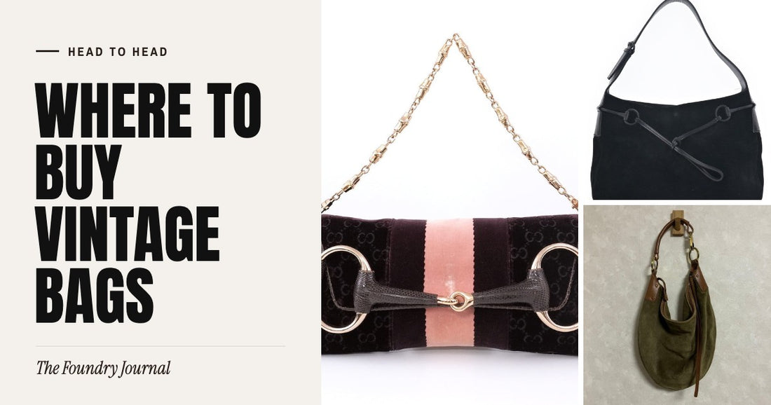 Where to Buy Vintage Bags: Head to Head from The Foundry Journal