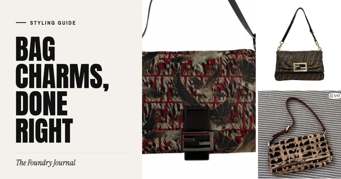 Bag Charms, Done Right: Styling Guide from The Foundry Journal
