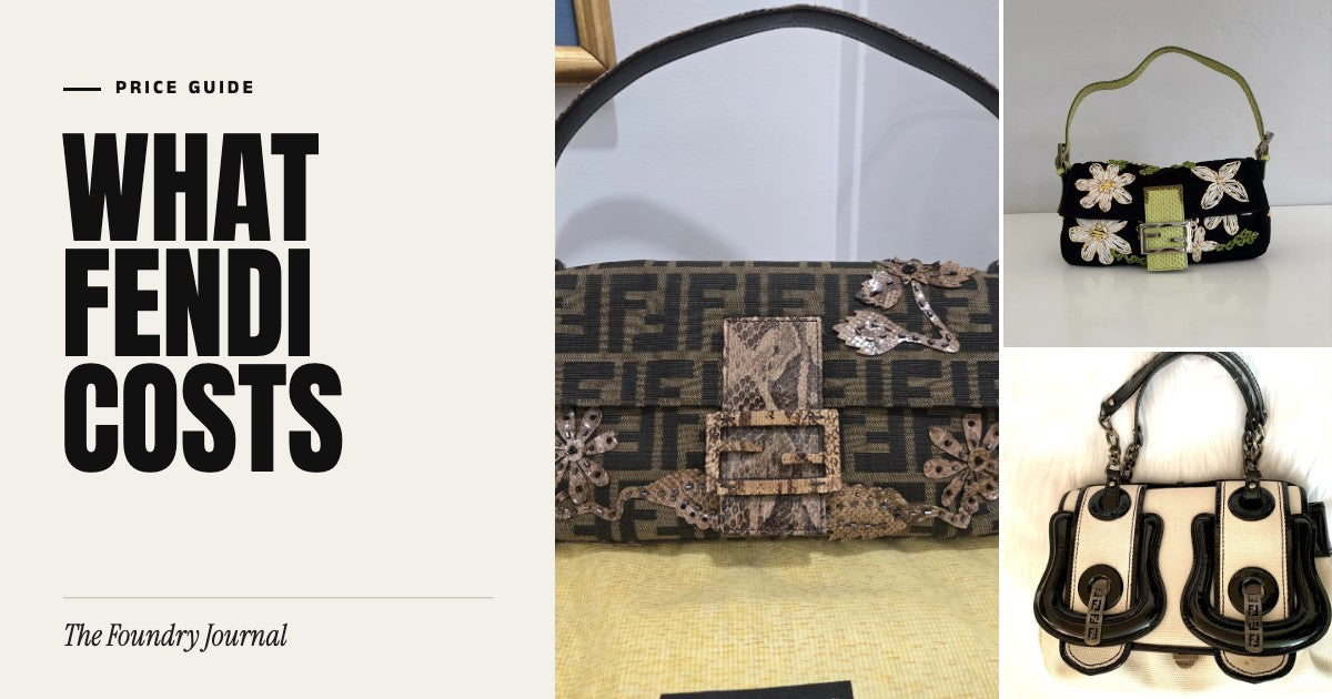 What Fendi Costs: Price Guide from The Foundry Journal