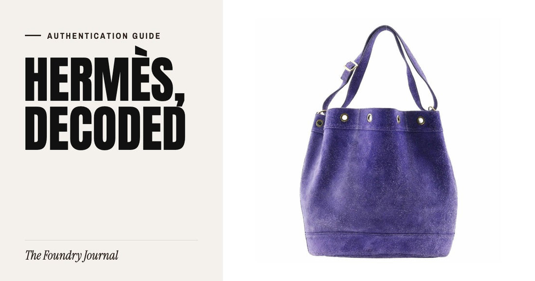 Hermès, Decoded: Authentication Guide from The Foundry Journal