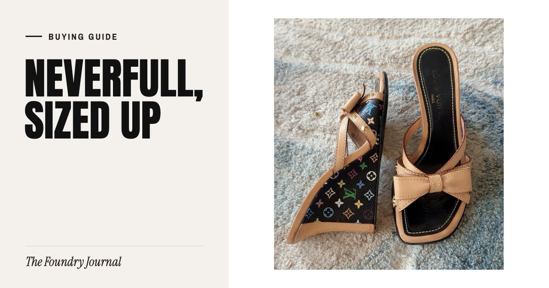 Neverfull, Sized Up: Buying Guide from The Foundry Journal