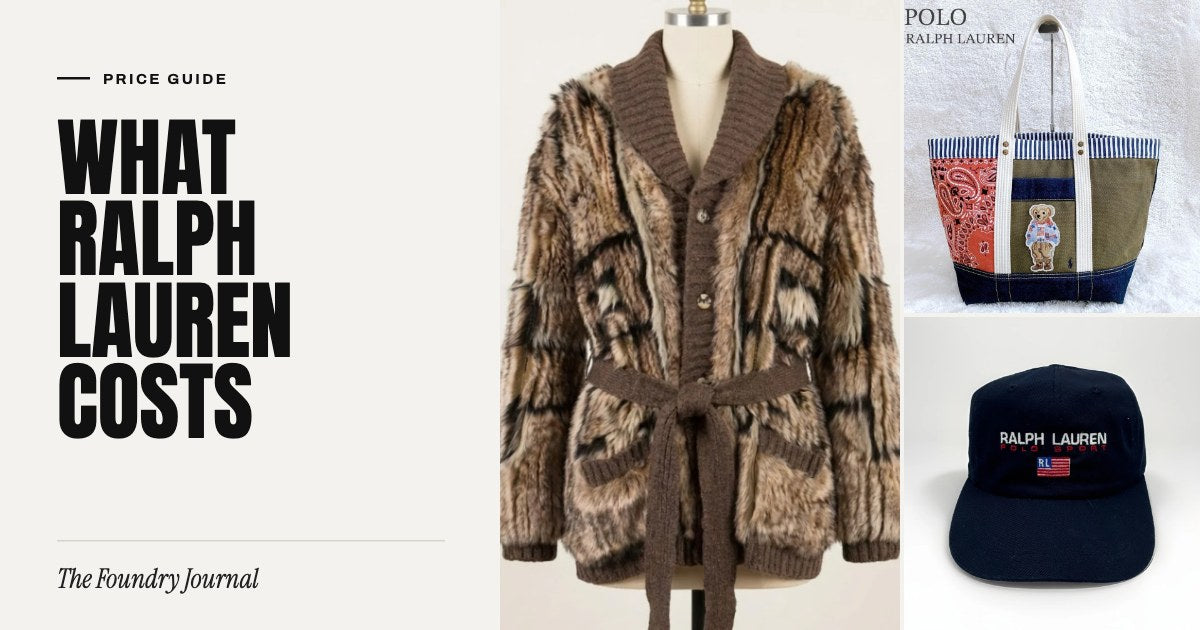 What Ralph Lauren Costs: Price Guide from The Foundry Journal